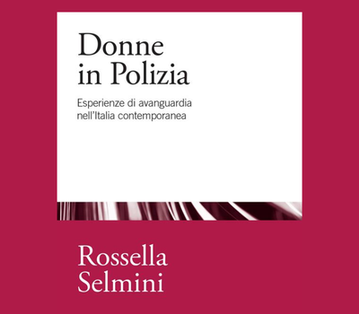 copertina_donne_in_polizia Immagine di Donne in polizia: esperienze di avanguardia nell'Italia contemporanea