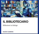 Il bibliotecario: riflessioni in dialogo