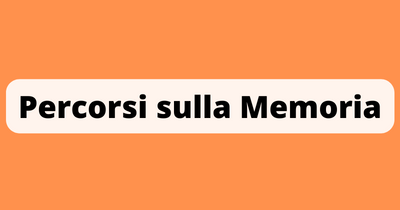 Vai alla pagina sui percorsi della memoria