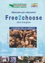 Free2choose – Liberi di scegliere