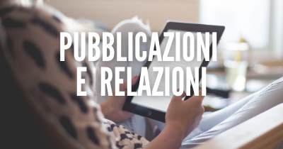Vai alla pagina delle pubblicazioni e delle relazioni