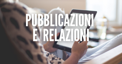 pubblicazioni e relazioni