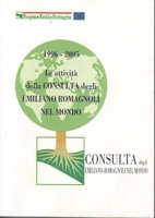 Le attivit&agrave; della Consulta degli emiliano-romagnoli nel mondo, 1996-2005