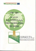 Le attivit&agrave; della Consulta degli emiliano-romagnoli nel mondo, 1996-2005