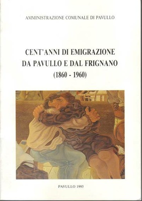 Cent'anni di emigrazione da pavullo