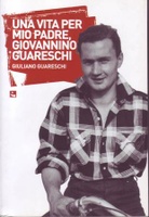 Una vita per mio padre, Giovannino Guareschi