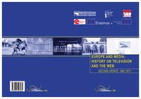 Volume 24 Europe and Media: history on television and the web - second update - May 2017 Volume 24 Europe and Media: history on television and the web - second update - May 2017