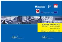 Volume 22 - EUROPE AND MEDIA - HISTORY ON TELEVISION AND THE WEB - vol.I