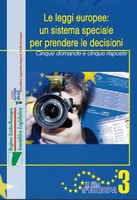  Volume 3 - Le leggi europee: un sistema speciale per prendere le decisioni. Cinque domande e cinque risposte 