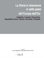 Volume 5 - La Storia in televisione in sette paesi dell’Europa dell’Est Volume 5 - La Storia in televisione in sette paesi dell’Europa dell’Est