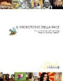 Volume 6 - Il microfono della pace. Le interviste del portale "Pace e diritti umani" Volume 6 - Il microfono della pace. Le interviste del portale "Pace e diritti umani"