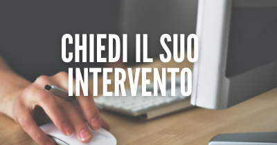 Vai al form per chiedere il suo intervento